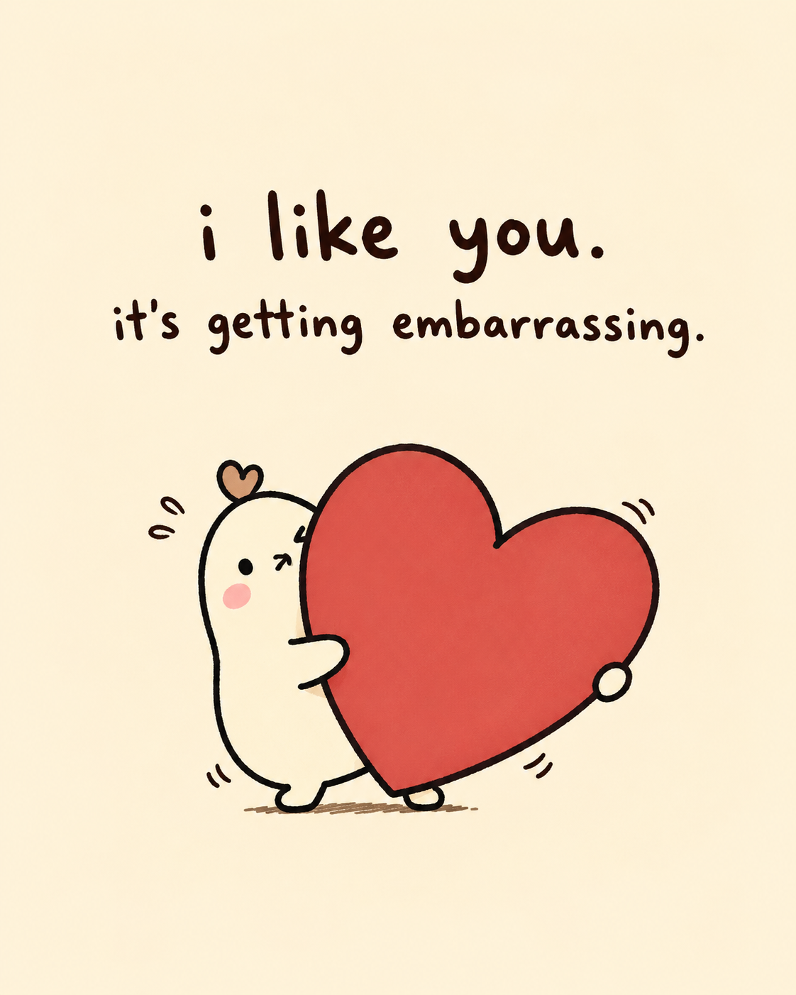 Clingbean reference: a cream bean holding a red heart with the words i like you, it’s getting embarrassing.